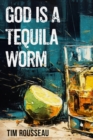 Image for God Is A Tequila Worm