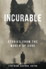 Image for Incurable: Stories from the World of Cure