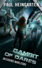 Image for Gambit of Dares : An Interstellar War Story