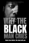 Image for Why The Black Man Cries