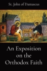 Image for An Exposition on the Orthodox Faith