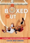 Image for Boxed Out : A Choose Your Path Basketball Book