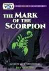 Image for The Mark of the Scorpion : A Choose Your Path Mystery