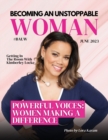 Image for Becoming An Unstoppable Woman Magazine : Powerful Voices: Women Making a Difference