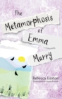 Image for The Metamorphosis of Emma Murry