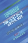Image for Upgrade : How to Get Out of Survival Mode