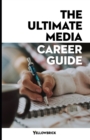 Image for The Ultimate Media Career Guide