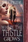 Image for Where the Thistle Grows