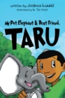 Image for My Pet Elephant &amp; Best Friend, Taru