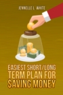 Image for Easiest Short/Long Term Plan for Saving Money