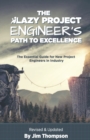 Image for The Lazy Project Engineer&#39;s Path to Excellence