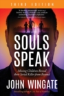 Image for Souls Speak : Missing Children Reveal Their Serial Killer from Beyond