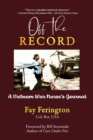 Image for Off the Record : A Vietnam War Nurse&#39;s Journal