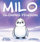 Image for Milo The Glowing Penguin : A Cute Penguin Storybook For Children About Being Different (Kids Ages 2-7)