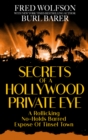 Image for Secrets of a Hollywood Private Eye: A Rollicking No-Holds Barred Expose of Tinsel Town