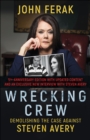Image for Wrecking Crew: Demolishing The Case Against Steven Avery