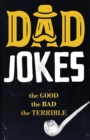 Image for Fathers Day Gifts : Dad Joke: 201 All New Cringeworthy Puns, One-Liners and Riddles