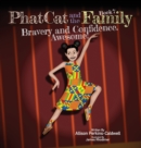 Image for Phat Cat and the Family - Bravery and Confidence. Awesome!