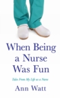 Image for When Being a Nurse Was Fun
