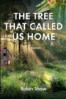 Image for The Tree That Called Us Home