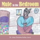 Image for Mule in the bedroom