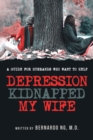 Image for Depression Kidnaped My Wife