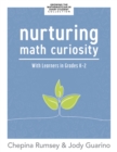 Image for Nurturing Math Curiosity With Learners in Grades K-2