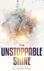 Image for The Unstoppable Shine
