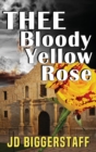 Image for Thee Bloody Yellow Rose