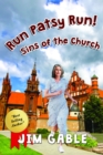 Image for Run Patsy Run! Sins of the Church