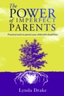 Image for Power of Imperfect Parents: Practical tools to parent your child with disabilities
