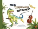 Image for Terry Tyrannosaurus Gets an Instrument