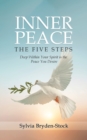 Image for Inner Peace - The Five Steps : Deep Within Your Spirit is the Peace You Desire