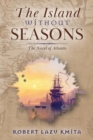 Image for The Island Without Seasons : The Novel of Atlantis