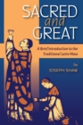 Image for Sacred and Great : A Brief Introduction to the Traditional Latin Mass
