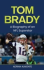 Image for Tom Brady : A Biography of an NFL Superstar