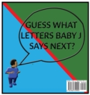 Image for Guess What Baby J is Learning?