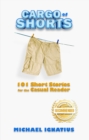 Image for Cargo of Shorts: 101 Short Stories for the Casual Reader