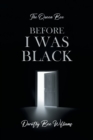 Image for The Queen Bee : Before I was black