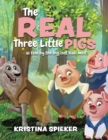 Image for The Real Three Little Pigs -as told by the big (not bad) wolf