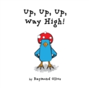 Image for Up, Up, Up, Way High!