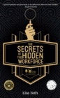 Image for The Secrets of the Hidden Workforce