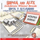 Image for Sophia and Alex Celebrate Winter Break : Sofia y Alejandro celebran las vacaciones de invierno