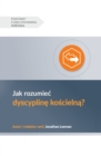 Image for Jak rozumiec dyscypline koscielna? (Understanding Church Discipline) (Polish)