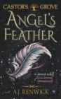 Image for Angel&#39;s Feather (A Castor&#39;s Grove Young Adult Paranormal Romance)
