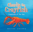 Image for Charlie the Crayfish