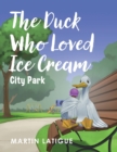 Image for The Duck Who Loved Ice Cream