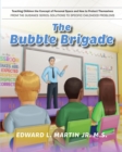 Image for Bubble Brigade: Teaching Children the Concept of Personal Space and how to Protect Themselves