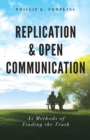 Image for Replication and Open Communication: As Methods of Finding the Truth