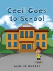 Image for Cecil Goes to School